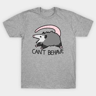 CAN'T BEHAVE Possum T-Shirt